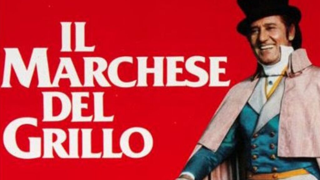 Il Marchese Del Grillo Curiosità E Film Completo